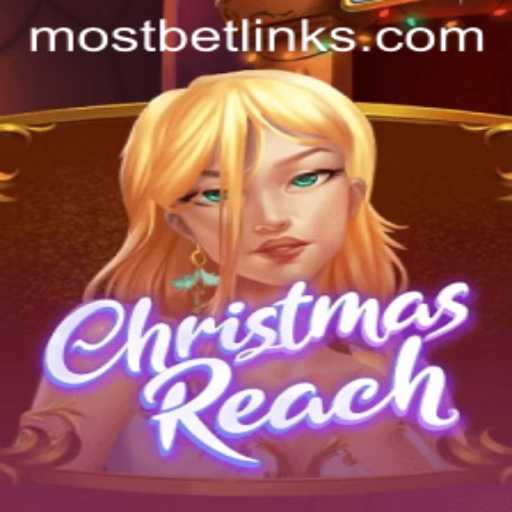 Exploring the World of ChristmasReach: A Festive Adventure in Connection with Mostbet