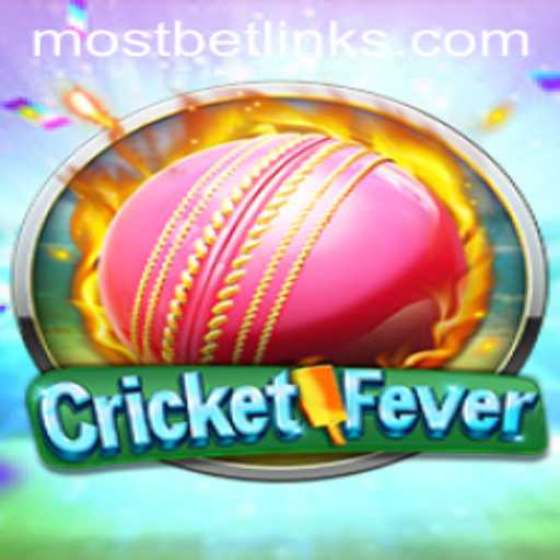 Experience the Excitement of CricketFever and Discover the Thrill of Mostbet