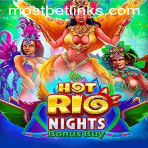 Exploring the Thrills of HotRioNightsBonusBuy at Mostbet